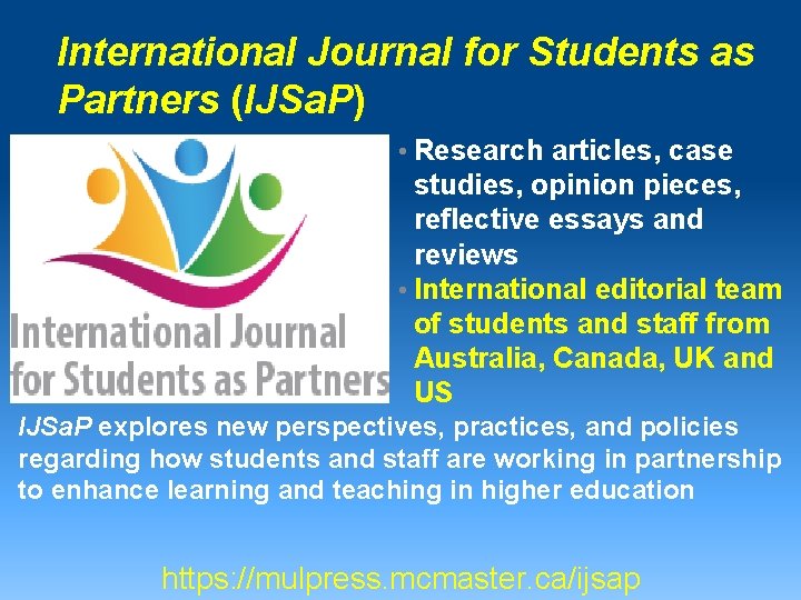 International Journal for Students as Partners (IJSa. P) • Research articles, case studies, opinion