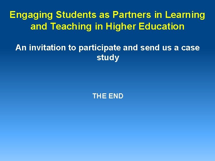 Engaging Students as Partners in Learning and Teaching in Higher Education An invitation to