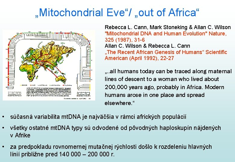 „Mitochondrial Eve“/ „out of Africa“ Rebecca L. Cann, Mark Stoneking & Allan C. Wilson