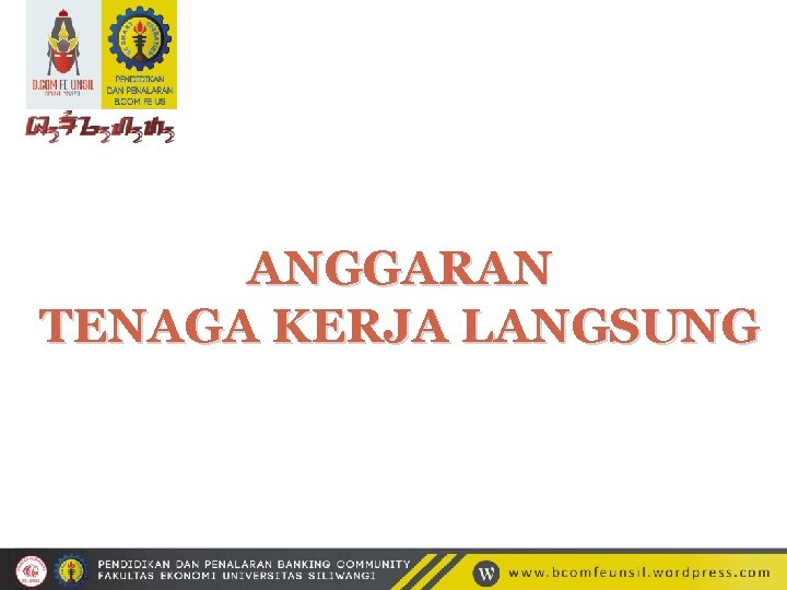 ANGGARAN TENAGA KERJA LANGSUNG 