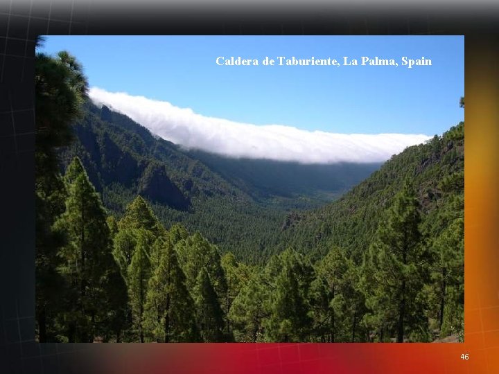 Caldera de Taburiente, La Palma, Spain 46 