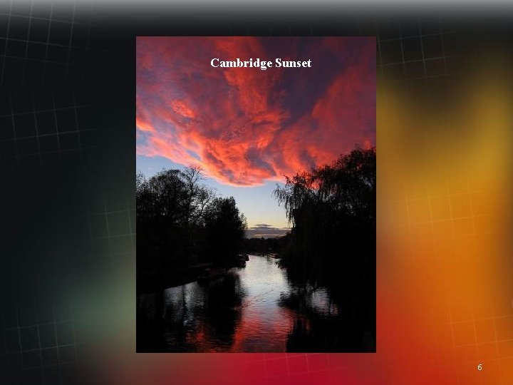 Cambridge Sunset 6 