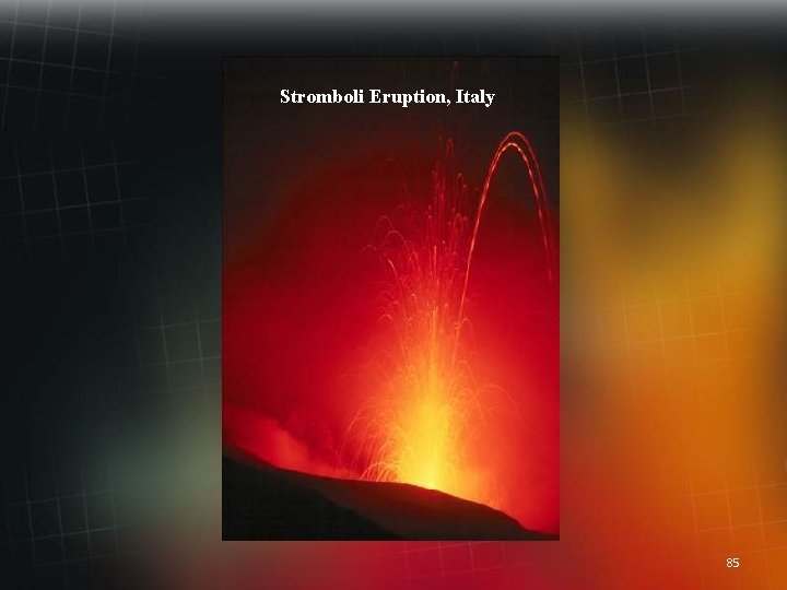 Stromboli Eruption, Italy 85 