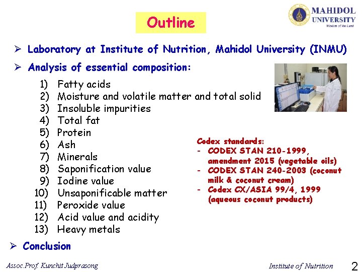 Outline Ø Laboratory at Institute of Nutrition, Mahidol University (INMU) Ø Analysis of essential