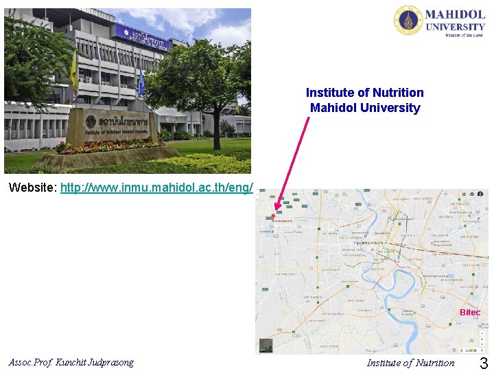 Institute of Nutrition Mahidol University Website: http: //www. inmu. mahidol. ac. th/eng/ Bitec Assoc.