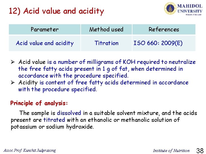 12) Acid value and acidity Parameter Method used Acid value and acidity Titration References
