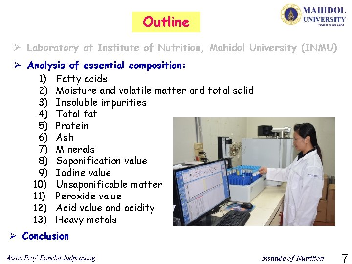 Outline Ø Laboratory at Institute of Nutrition, Mahidol University (INMU) Ø Analysis of essential