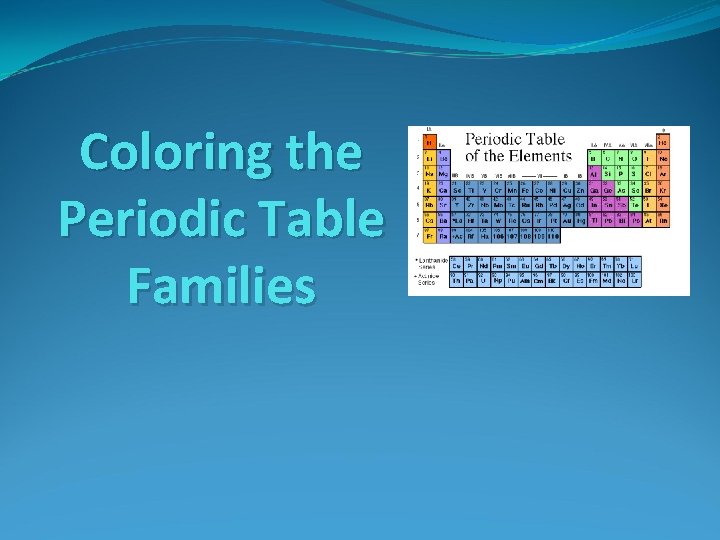 Coloring the Periodic Table Families 