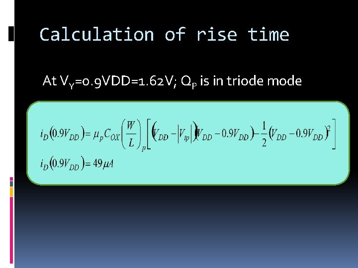 Calculation of rise time At VY=0. 9 VDD=1. 62 V; QP is in triode