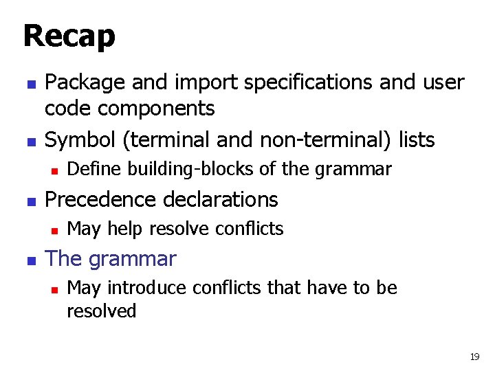 Recap n n Package and import specifications and user code components Symbol (terminal and