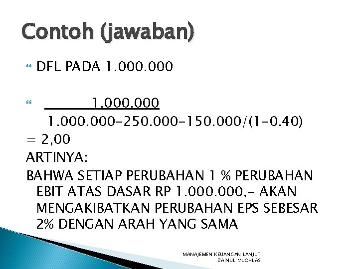 Contoh (jawaban) DFL PADA 1. 000 1. 000 -250. 000 -150. 000/(1 -0. 40)