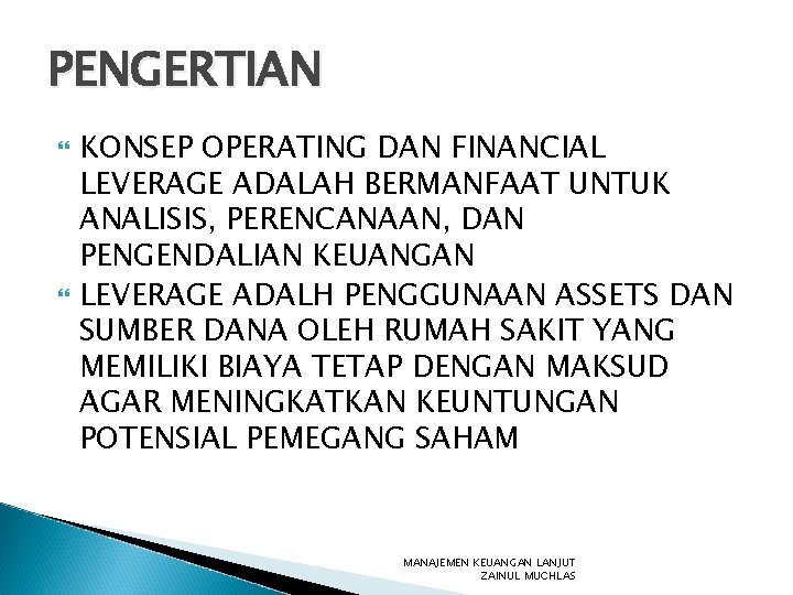 PENGERTIAN KONSEP OPERATING DAN FINANCIAL LEVERAGE ADALAH BERMANFAAT UNTUK ANALISIS, PERENCANAAN, DAN PENGENDALIAN KEUANGAN