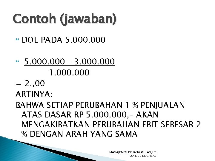 Contoh (jawaban) DOL PADA 5. 000 – 3. 000 1. 000 = 2. ,