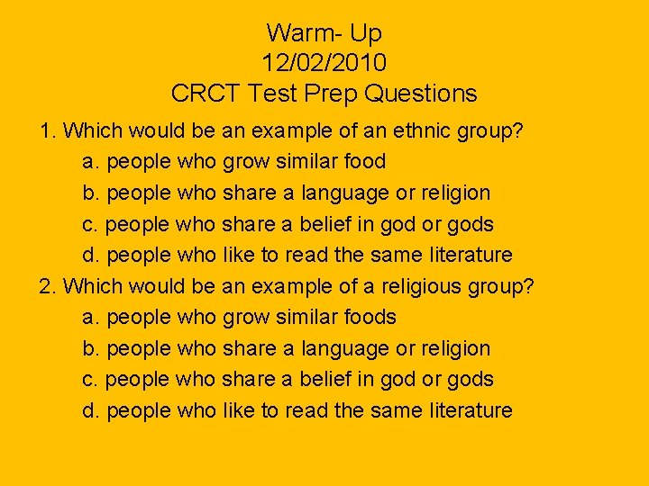 Warm- Up 12/02/2010 CRCT Test Prep Questions 1. Which would be an example of