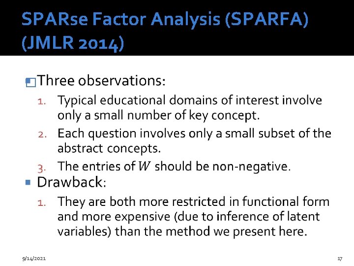 SPARse Factor Analysis (SPARFA) (JMLR 2014) � 9/14/2021 17 