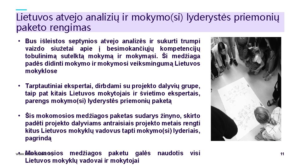 Lietuvos atvejo analizių ir mokymo(si) lyderystės priemonių paketo rengimas • Bus išleistos septynios atvejo