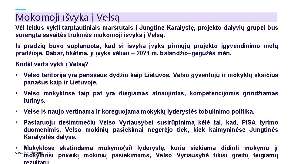 Mokomoji išvyka į Velsą Vėl leidus vykti tarptautiniais maršrutais į Jungtinę Karalystę, projekto dalyvių