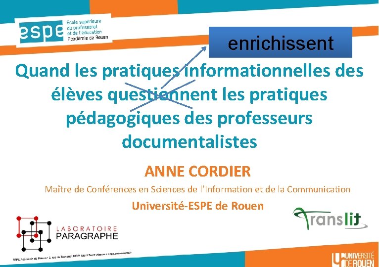 enrichissent Quand les pratiques informationnelles des élèves questionnent les pratiques pédagogiques des professeurs documentalistes