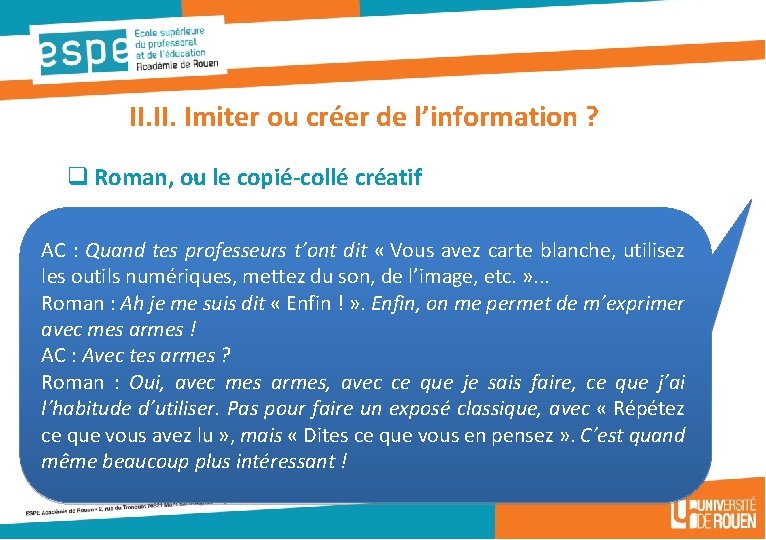 II. Imiter ou créer de l’information ? q Roman, ou le copié-collé créatif AC