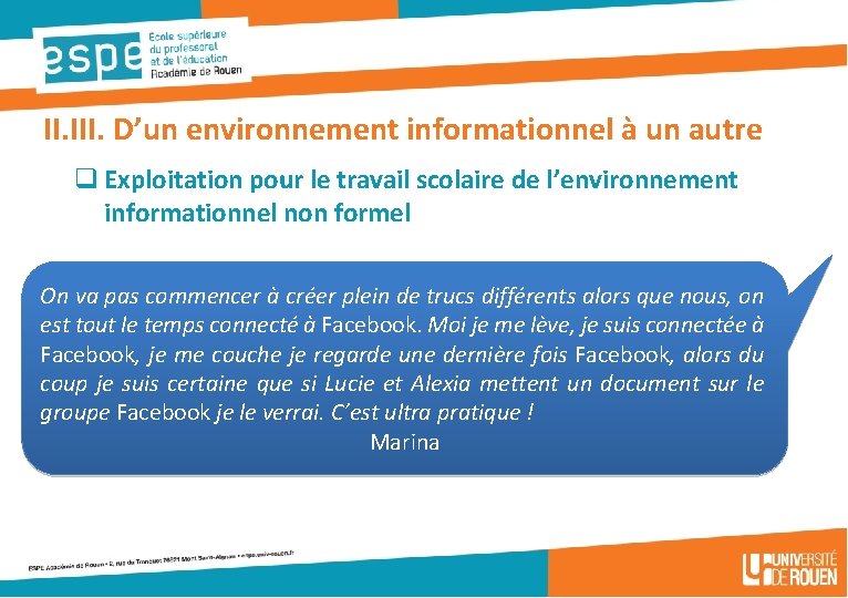 II. III. D’un environnement informationnel à un autre q Exploitation pour le travail scolaire