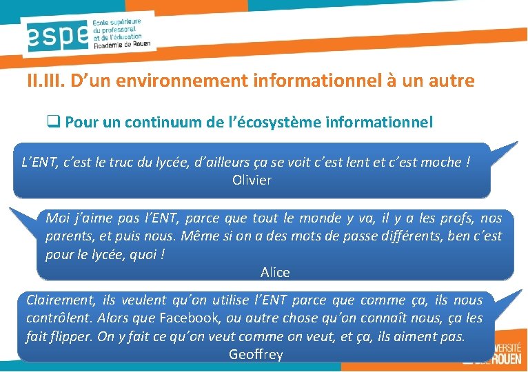 II. III. D’un environnement informationnel à un autre q Pour un continuum de l’écosystème