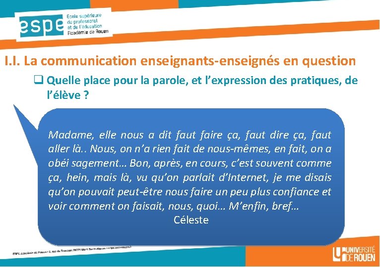 I. I. La communication enseignants-enseignés en question q Quelle place pour la parole, et