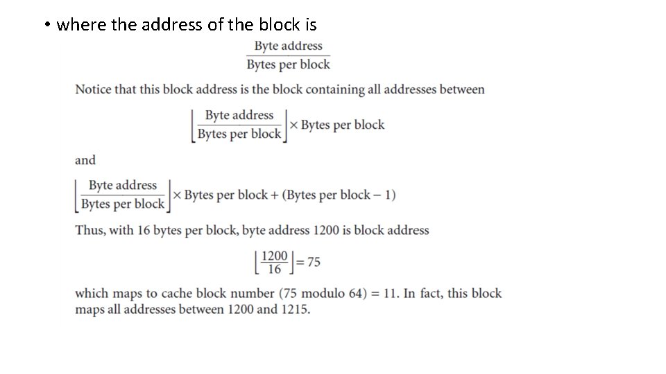  • where the address of the block is 