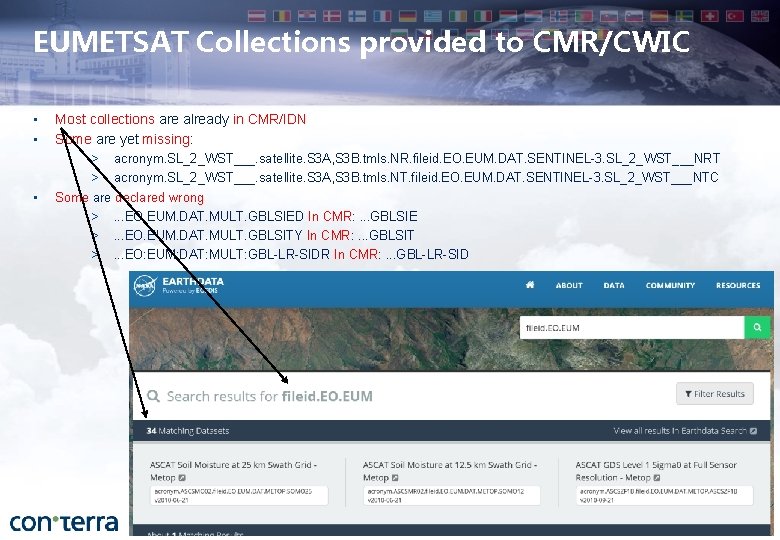 EUMETSAT Collections provided to CMR/CWIC • • Most collections are already in CMR/IDN Some