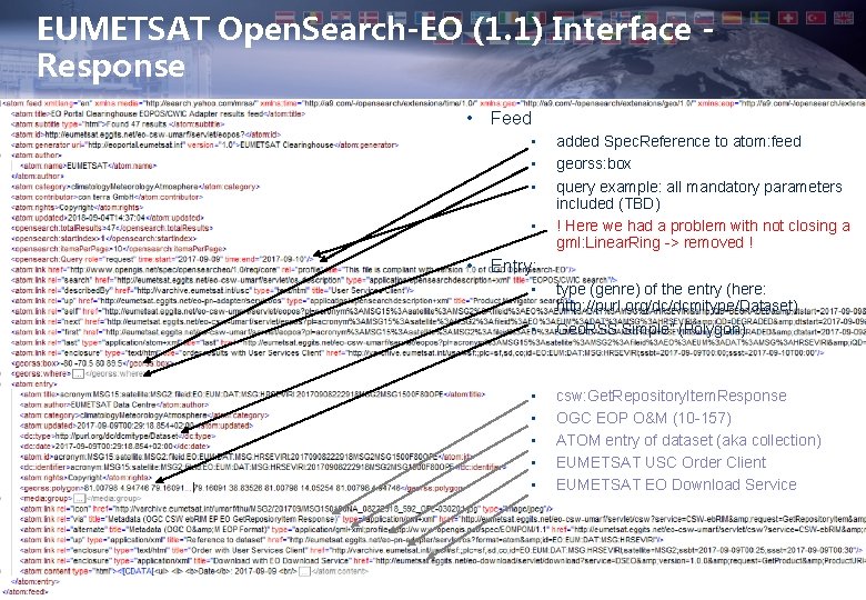 EUMETSAT Open. Search-EO (1. 1) Interface Response • Feed • • • added Spec.