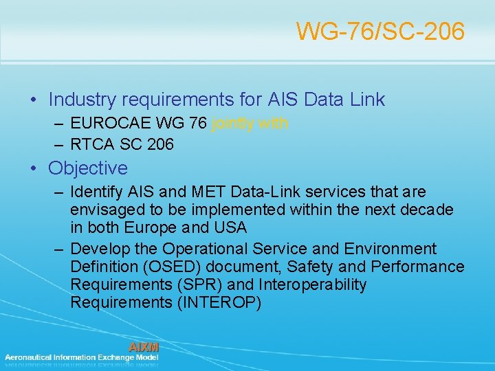 WG-76/SC-206 • Industry requirements for AIS Data Link – EUROCAE WG 76 jointly with