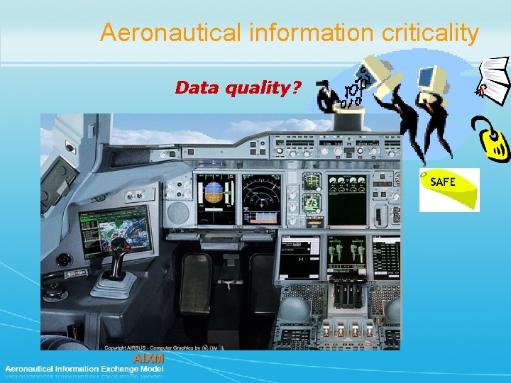Aeronautical information criticality Data quality? 