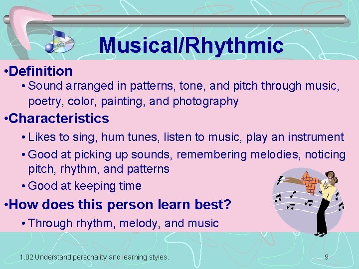 Musical/Rhythmic • Definition • Sound arranged in patterns, tone, and pitch through music, poetry,