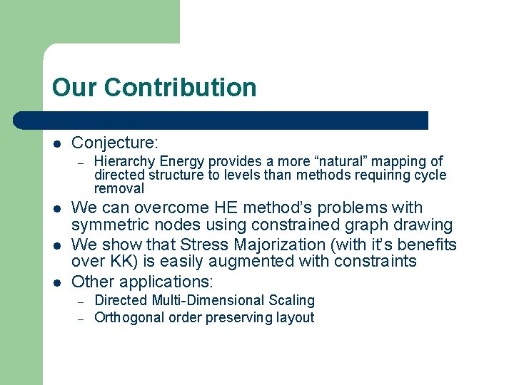 Our Contribution l Conjecture: – l l l Hierarchy Energy provides a more “natural” Our Contribution l Conjecture: – l l l Hierarchy Energy provides a more “natural”