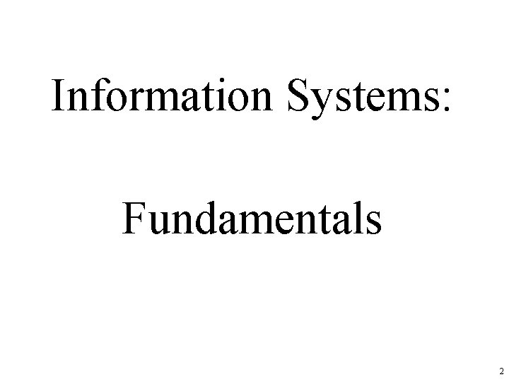 Information Systems: Fundamentals 2 