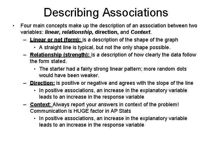 Describing Associations • Four main concepts make up the description of an association between