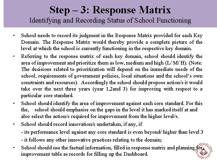 Step – 3: Response Matrix Identifying and Recording Status of School Functioning • •