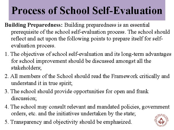Process of School Self-Evaluation Building Preparedness: Building preparedness is an essential prerequisite of the