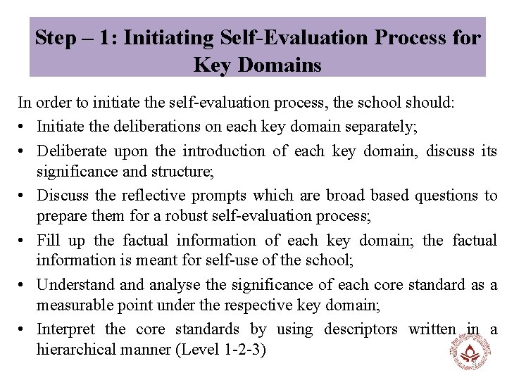 Step – 1: Initiating Self-Evaluation Process for Key Domains In order to initiate the