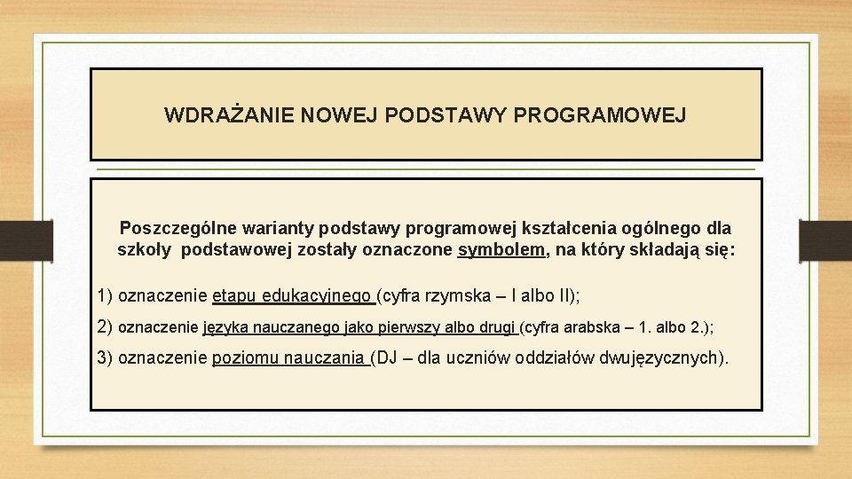 WDRAŻANIE NOWEJ PODSTAWY PROGRAMOWEJ Poszczególne warianty podstawy programowej kształcenia ogólnego dla szkoły podstawowej zostały