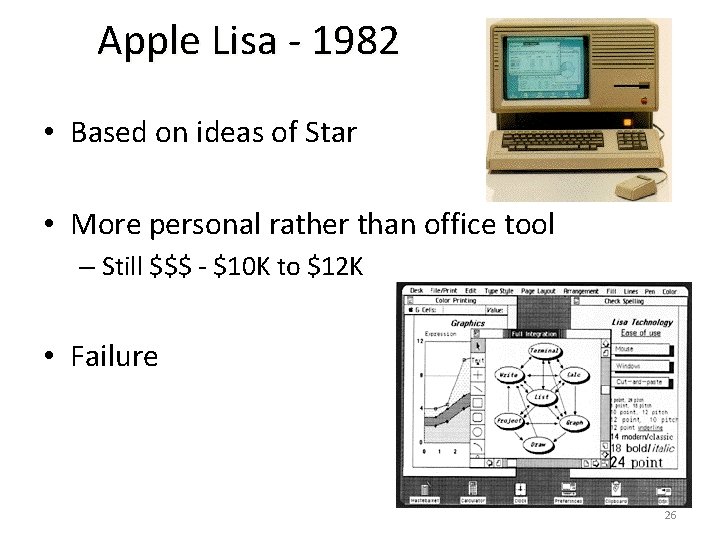 Apple Lisa - 1982 • Based on ideas of Star • More personal rather