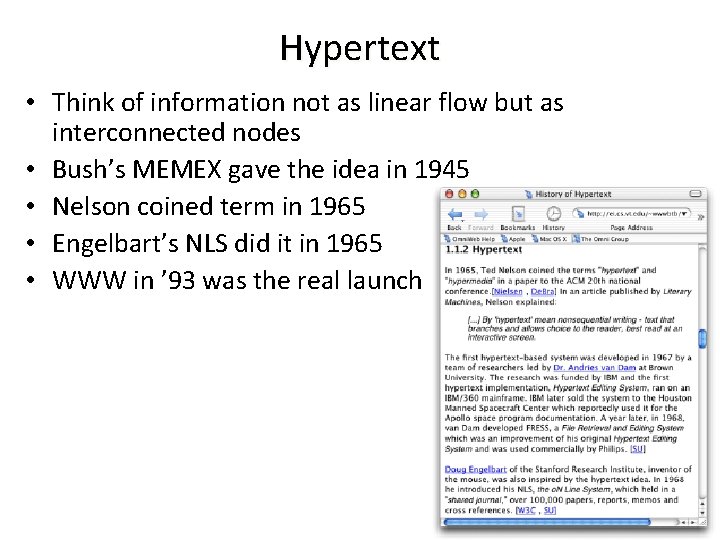 Hypertext • Think of information not as linear flow but as interconnected nodes •