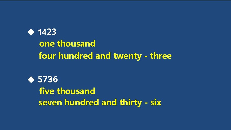  1423 one thousand four hundred and twenty - three 5736 five thousand seven