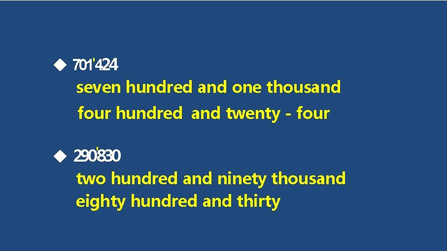  701'424 seven hundred and one thousand four hundred and twenty - four 290'830