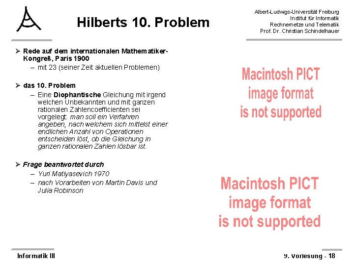 Hilberts 10. Problem Albert-Ludwigs-Universität Freiburg Institut für Informatik Rechnernetze und Telematik Prof. Dr. Christian