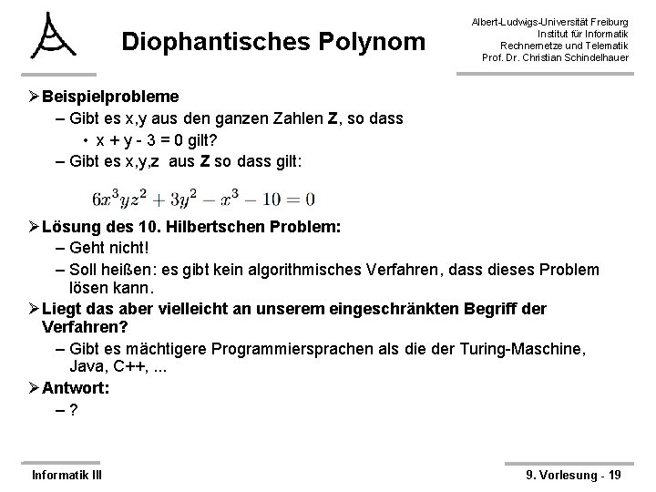 Diophantisches Polynom Albert-Ludwigs-Universität Freiburg Institut für Informatik Rechnernetze und Telematik Prof. Dr. Christian Schindelhauer