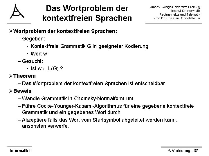 Das Wortproblem der kontextfreien Sprachen Albert-Ludwigs-Universität Freiburg Institut für Informatik Rechnernetze und Telematik Prof.
