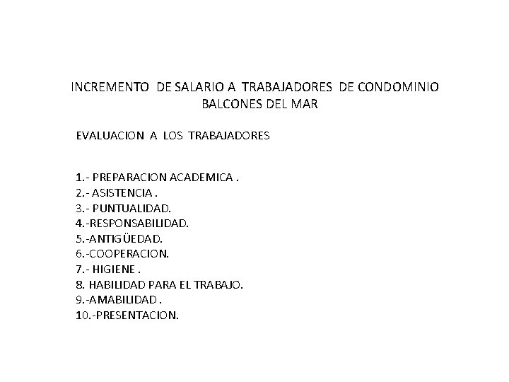 INCREMENTO DE SALARIO A TRABAJADORES DE CONDOMINIO BALCONES DEL MAR EVALUACION A LOS TRABAJADORES