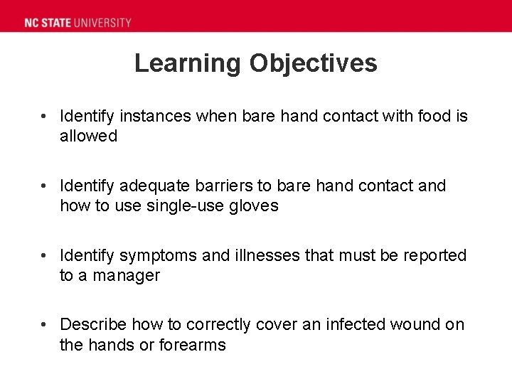 Learning Objectives • Identify instances when bare hand contact with food is allowed •