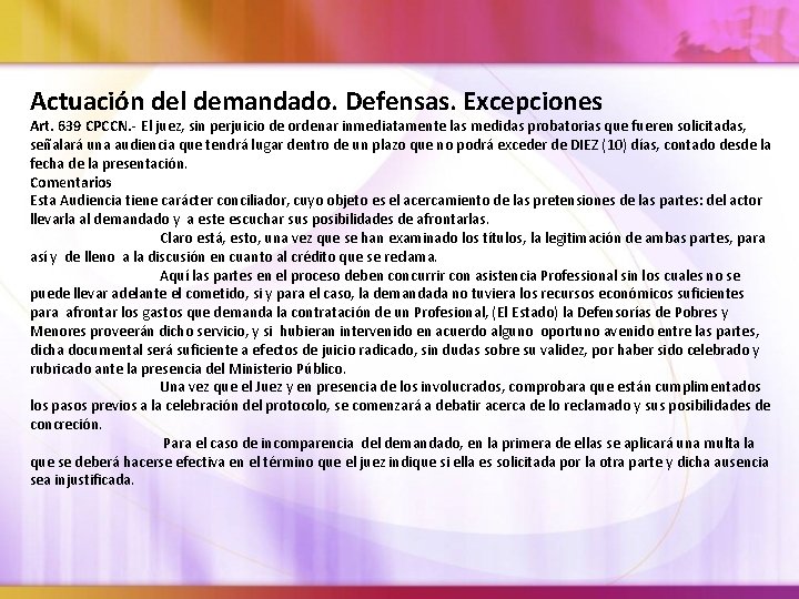 Actuación del demandado. Defensas. Excepciones Art. 639 CPCCN. - El juez, sin perjuicio de