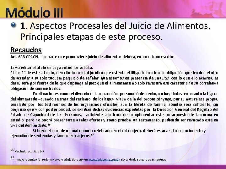 Módulo III 1. Aspectos Procesales del Juicio de Alimentos. Principales etapas de este proceso.